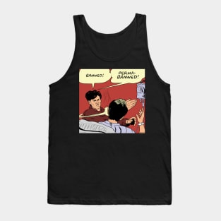 PERMABANNED! Tank Top